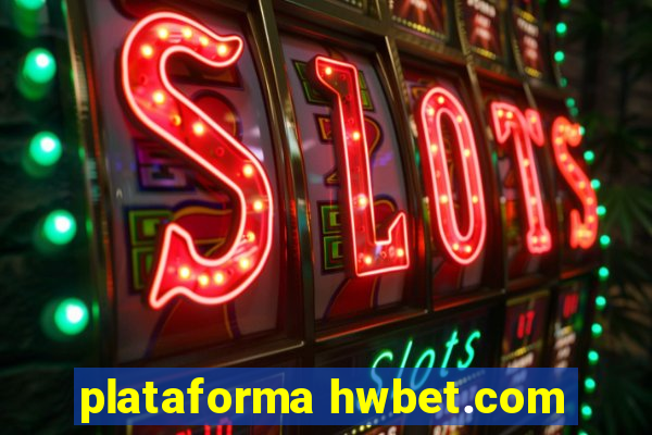 plataforma hwbet.com